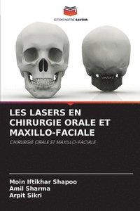 bokomslag Les Lasers En Chirurgie Orale Et Maxillo-Faciale