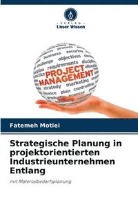 bokomslag Strategische Planung in projektorientierten Industrieunternehmen Entlang