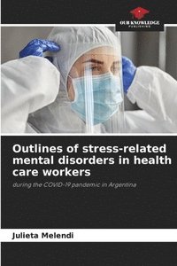 bokomslag Outlines of stress-related mental disorders in health care workers