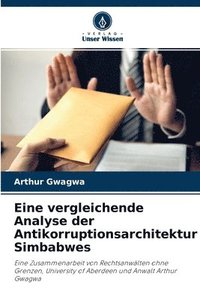 bokomslag Eine vergleichende Analyse der Antikorruptionsarchitektur Simbabwes