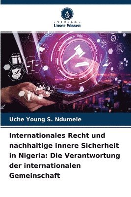 Internationales Recht und nachhaltige innere Sicherheit in Nigeria 1