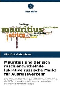 bokomslag Mauritius und der sich rasch entwickelnde lukrative russische Markt fr Ausreiseverkehr
