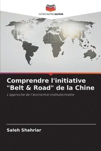 bokomslag Comprendre l'initiative &quot;Belt & Road&quot; de la Chine