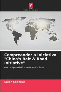 bokomslag Compreender a iniciativa &quot;China's Belt & Road Initiative&quot;