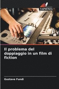 bokomslag Il problema del doppiaggio in un film di fiction