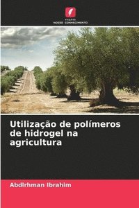 bokomslag Utilizacao de polimeros de hidrogel na agricultura