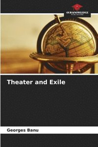 bokomslag Theater and Exile