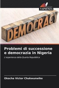 bokomslag Problemi di successione e democrazia in Nigeria