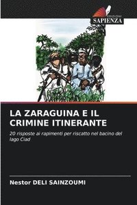 bokomslag La Zaraguina E Il Crimine Itinerante