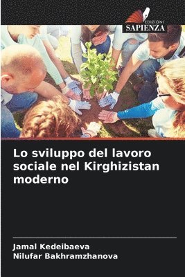 bokomslag Lo sviluppo del lavoro sociale nel Kirghizistan moderno