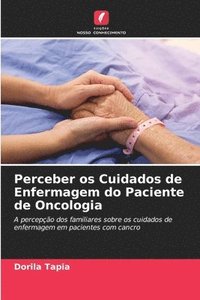 bokomslag Perceber os Cuidados de Enfermagem do Paciente de Oncologia