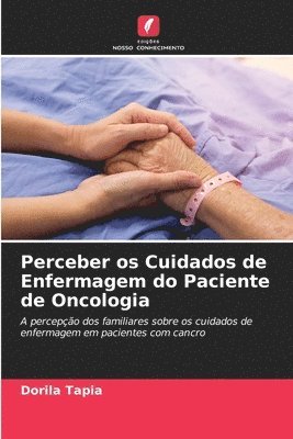 Perceber os Cuidados de Enfermagem do Paciente de Oncologia 1