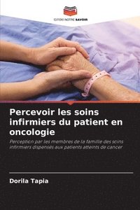 bokomslag Percevoir les soins infirmiers du patient en oncologie