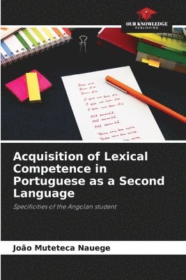 Acquisition of Lexical Competence in Portuguese as a Second Language 1