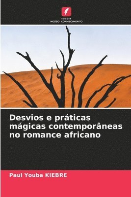 Desvios e práticas mágicas contemporâneas no romance africano 1