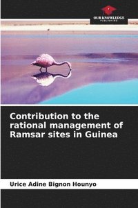 bokomslag Contribution to the rational management of Ramsar sites in Guinea