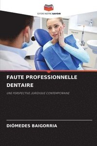 bokomslag Faute Professionnelle Dentaire