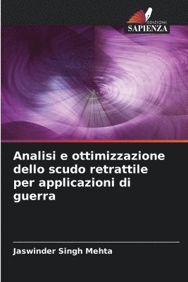 Analisi e ottimizzazione dello scudo retrattile per applicazioni di guerra 1