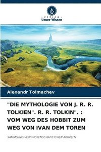 bokomslag &quot;Die Mythologie Von J. R. R. Tolkien&quot;. R. R. Tolkin&quot;.