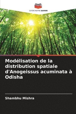 Modlisation de la distribution spatiale d'Anogeissus acuminata  Odisha 1