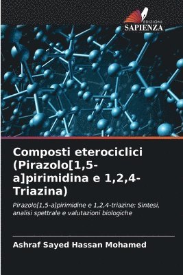 bokomslag Composti eterociclici (Pirazolo[1,5-a]pirimidina e 1,2,4-Triazina)