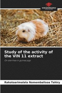 bokomslag Study of the activity of the VIN 11 extract