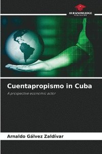 bokomslag Cuentapropismo in Cuba
