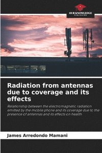 bokomslag Radiation from antennas due to coverage and its effects