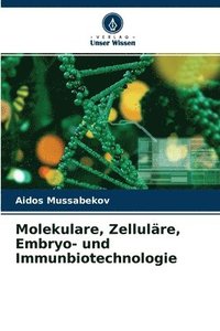 bokomslag Molekulare, Zellulare, Embryo- und Immunbiotechnologie