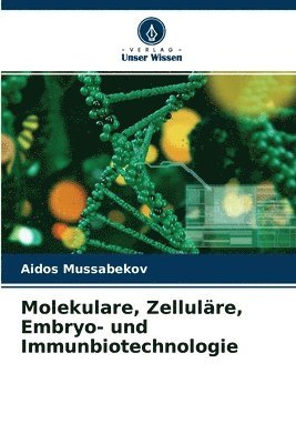 Molekulare, Zellulare, Embryo- und Immunbiotechnologie 1