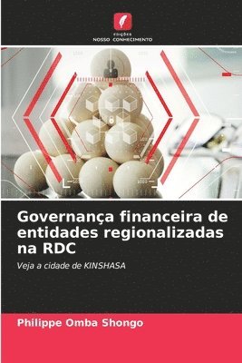 Governana financeira de entidades regionalizadas na RDC 1
