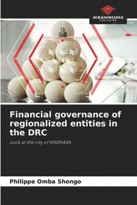 bokomslag Financial governance of regionalized entities in the DRC
