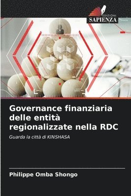 bokomslag Governance finanziaria delle entita regionalizzate nella RDC