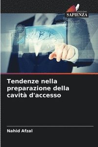 bokomslag Tendenze nella preparazione della cavita d'accesso