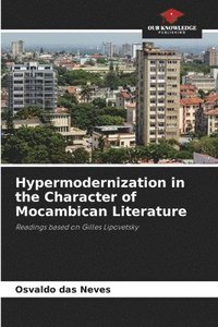 bokomslag Hypermodernization in the Character of Mocambican Literature
