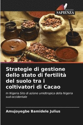 Strategie di gestione dello stato di fertilita del suolo tra i coltivatori di Cacao 1