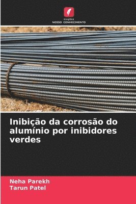 Inibio da corroso do alumnio por inibidores verdes 1