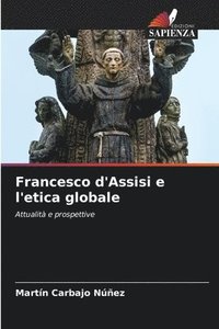 bokomslag Francesco d'Assisi e l'etica globale