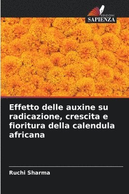 Effetto delle auxine su radicazione, crescita e fioritura della calendula africana 1