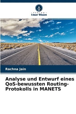 bokomslag Analyse und Entwurf eines QoS-bewussten Routing-Protokolls in MANETS