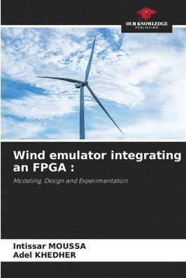 Wind emulator integrating an FPGA 1