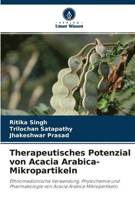 Therapeutisches Potenzial von Acacia Arabica-Mikropartikeln 1