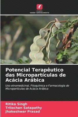bokomslag Potencial Teraputico das Micropartculas de Accia Arbica