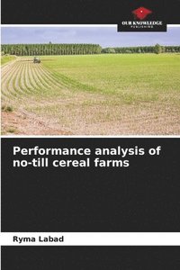 bokomslag Performance analysis of no-till cereal farms