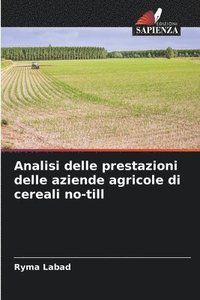 bokomslag Analisi delle prestazioni delle aziende agricole di cereali no-till