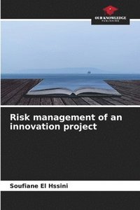 bokomslag Risk management of an innovation project