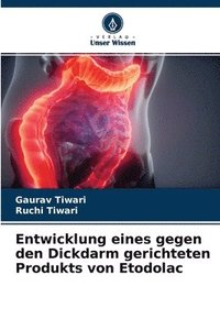 bokomslag Entwicklung eines gegen den Dickdarm gerichteten Produkts von Etodolac