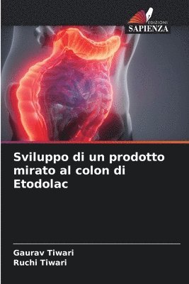 Sviluppo di un prodotto mirato al colon di Etodolac 1