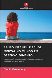 bokomslag Abuso Infantil E Sade Mental No Mundo Em Desenvolvimento