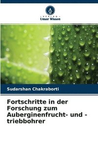 bokomslag Fortschritte in der Forschung zum Auberginenfrucht- und -triebbohrer